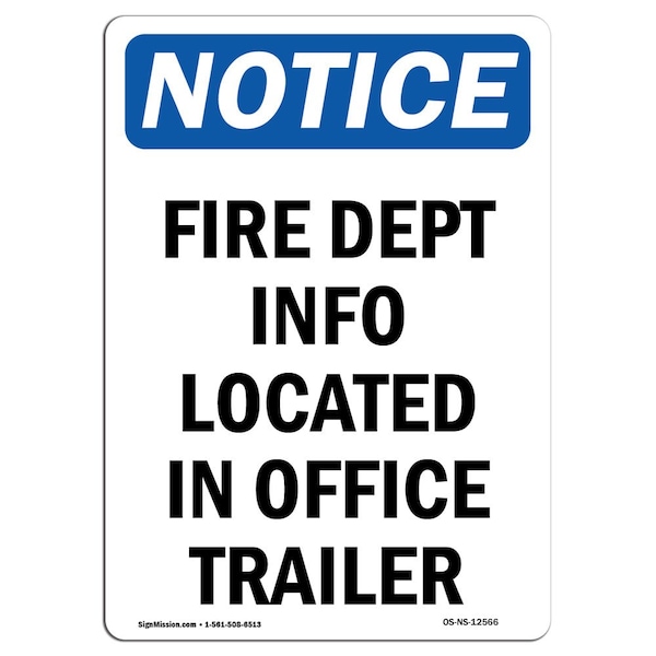 OSHA, Fire Dept Info Located In Office Trailer, 18in X 12in Rigid Plastic, 12" W, 18" L, Portrait